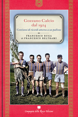 GOZZANO CALCIO DAL 1924 di FRANCESCO RUGA & FRANCESCO BELTRAMI